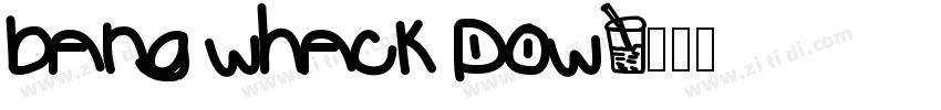 bang whack pow字体转换